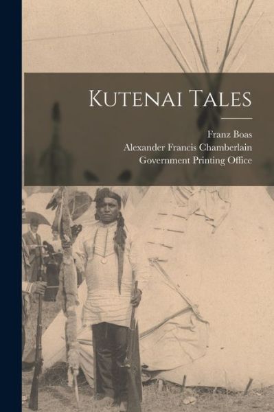 Cover for Alexander Francis Chamberlain · Kutenai Tales (Bok) (2022)