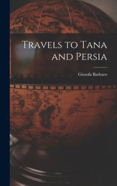 Cover for Barbaro Giosofa · Travels to Tana and Persia (Book) (2022)