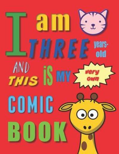 Cover for Your Name Here · I am Three Years-Old and This Is My Very Own Comic Book (Paperback Book) (2019)