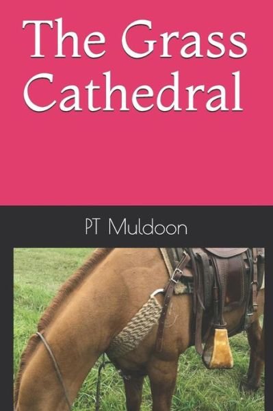 Cover for PT Muldoon · The Grass Cathedral (Pocketbok) (2019)