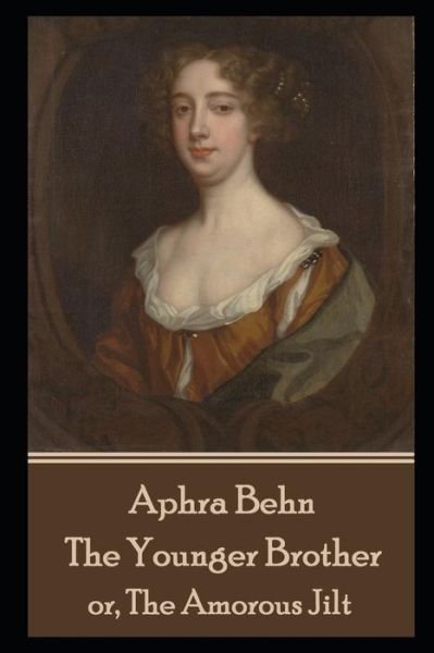 Cover for Aphra Behn · Aphra Behn - The Younger Brother (Paperback Book) (2019)