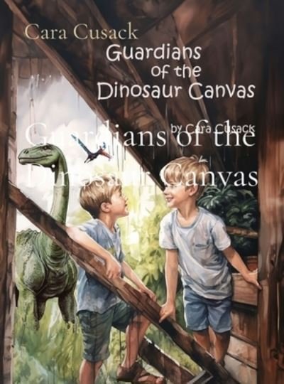 Cover for Cara Cusack · Guardians of the Dinosaur Canvas (Book) (2023)