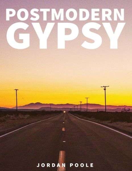 Cover for Jordan H. Poole · Postmodern Gypsy (Book) (2023)