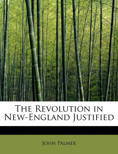 Cover for John Palmer · The Revolution in New-england Justified (Paperback Book) (2009)