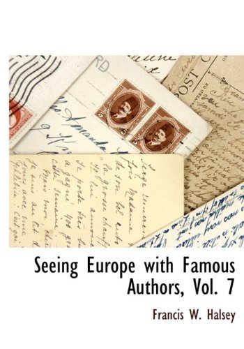 Cover for Francis W. Halsey · Seeing Europe with Famous Authors, Vol. 7 (Paperback Bog) [Large Type edition] (2009)