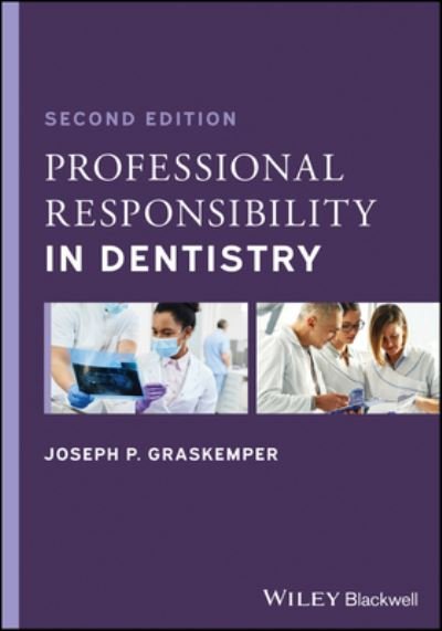 Cover for Graskemper, Joseph P. (Stony Brook University, USA) · Professional Responsibility in Dentistry: A Practical Guide to Law and Ethics (Pocketbok) (2023)