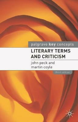 Literary Terms and Criticism - John Peck - Livres - Palgrave - 9781137519061 - 7 mai 2002