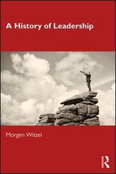 Cover for Witzel, Morgen (University of Exeter, UK) · A History of Leadership (Paperback Book) (2019)