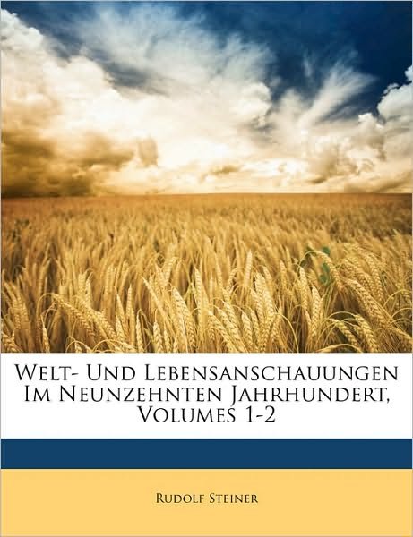 Welt- Und Lebensanschauungen Im - Steiner - Bøger -  - 9781148610061 - 