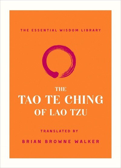 Cover for Lao Tzu · The Tao Te Ching of Lao Tzu - The Essential Wisdom Library (Pocketbok) (2019)