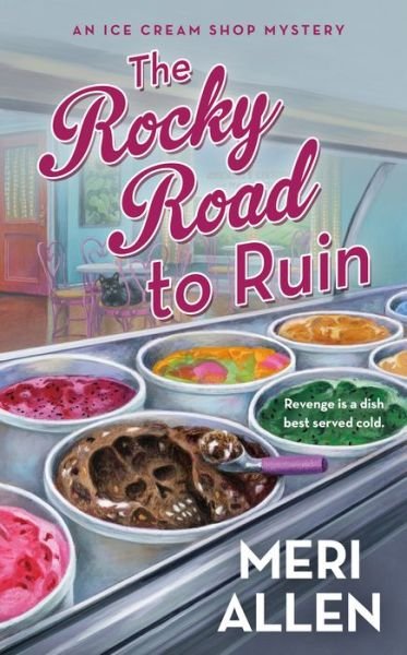 Cover for Meri Allen · The Rocky Road to Ruin: An Ice Cream Shop Mystery - Ice Cream Shop Mysteries (Taschenbuch) (2021)