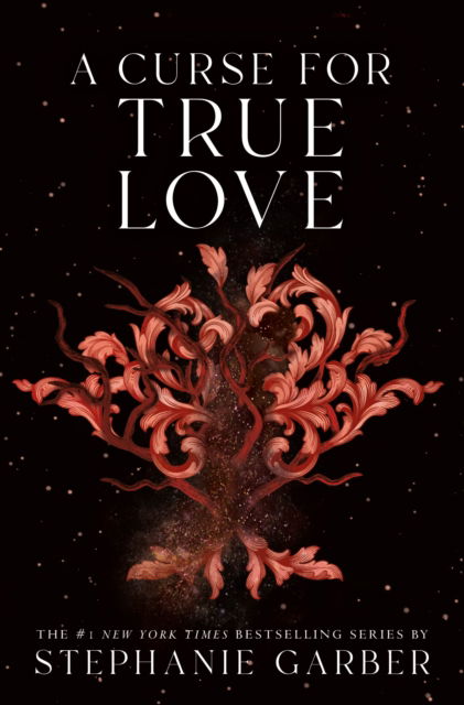 A Curse for True Love - Once Upon a Broken Heart - Stephanie Garber - Books - Flatiron Books - 9781250324061 - October 24, 2023