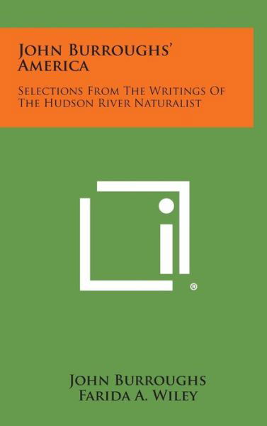 Cover for John Burroughs · John Burroughs' America: Selections from the Writings of the Hudson River Naturalist (Hardcover Book) (2013)