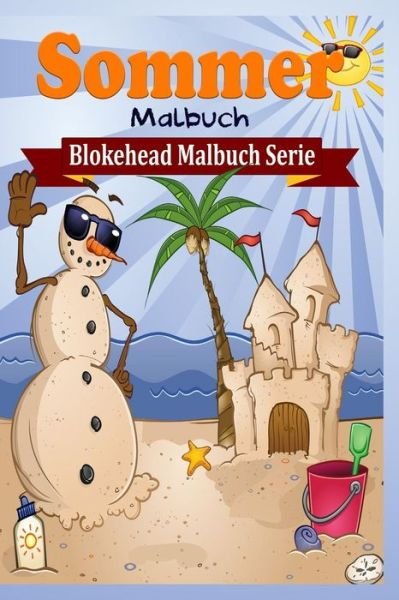 Cover for Die Blokehead · Sommer Malbuch (Taschenbuch) (2020)