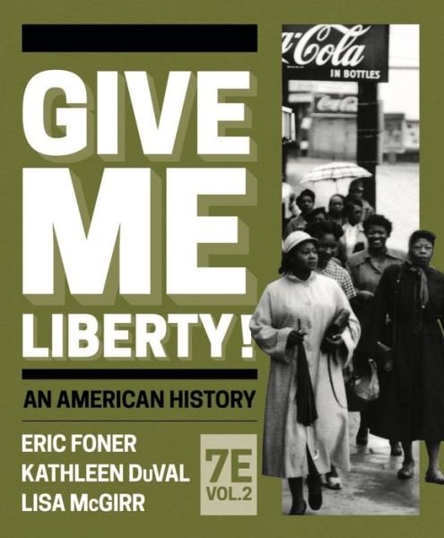 Cover for Foner, Eric (Columbia University) · Give Me Liberty! (Bok) [Seventh Full edition] (2024)