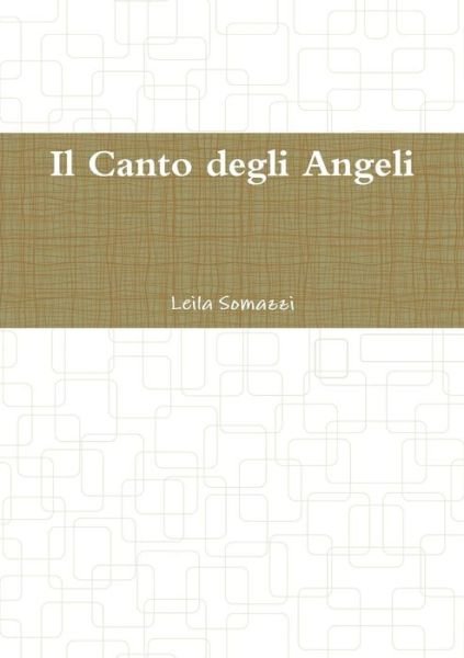 Cover for Leila Somazzi · Il Canto Degli Angeli (Paperback Book) (2014)
