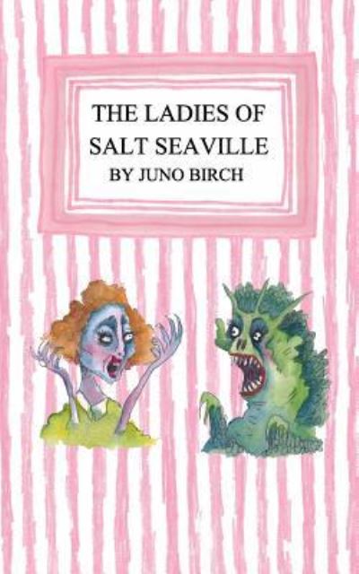 Cover for Juno Birch · The Ladies of Salt SeaVille (Paperback Book) (2015)