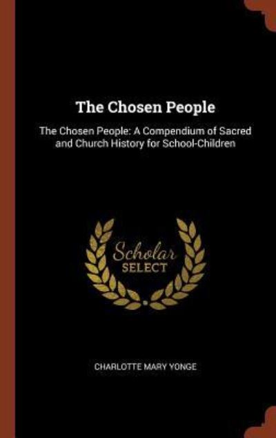 Cover for Charlotte Mary Yonge · The Chosen People (Hardcover Book) (2017)