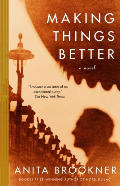 Making Things Better - Anita Brookner - Bücher - Vintage - 9781400031061 - 13. April 2004