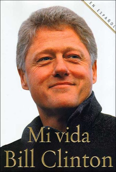 Cover for Bill Clinton · Mi Vida (Hardcover Book) (2004)