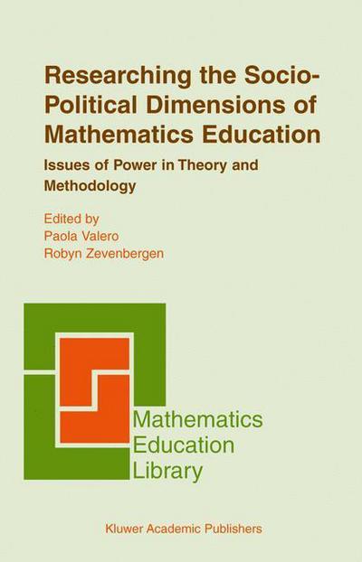 Cover for P Valero · Researching the Socio-Political Dimensions of Mathematics Education: Issues of Power in Theory and Methodology - Mathematics Education Library (Hardcover Book) [2004 edition] (2004)