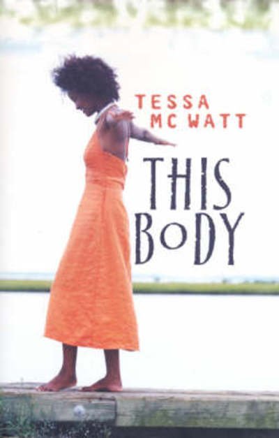 Cover for Tessa Mcwatt · Macmillan Caribbean Writers; This Body (Paperback Book) (2007)