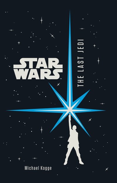Cover for Michael Kogge · Star Wars The Last Jedi Junior Novel (Pocketbok) (2018)
