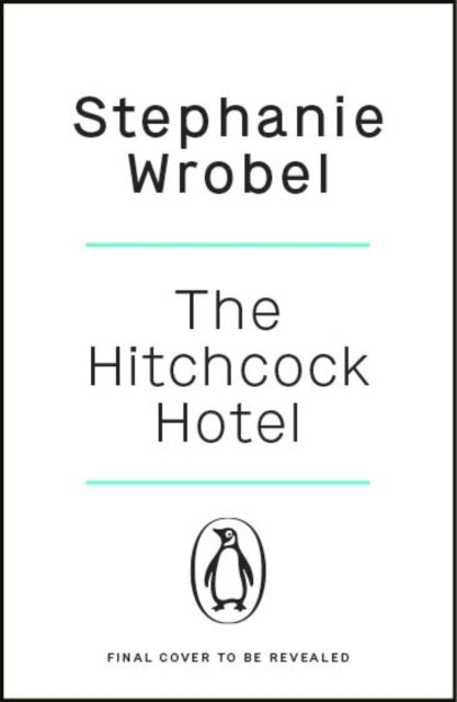 Cover for Stephanie Wrobel · The Hitchcock Hotel (Paperback Book) (2025)