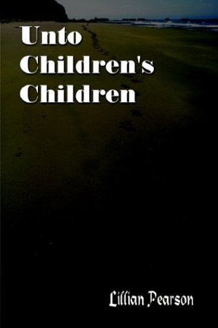 Cover for Lillian Pearson · Unto Children's Children (Paperback Book) (2003)
