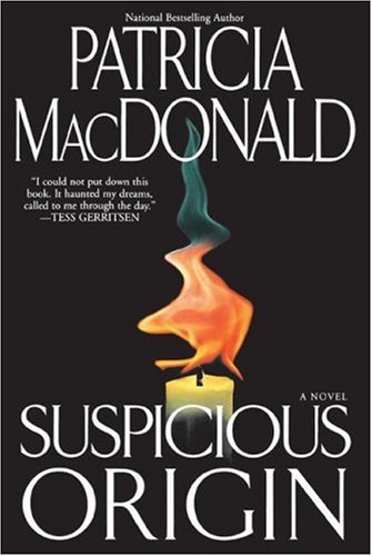 Suspicious Origin - Patricia Macdonald - Kirjat - Atria Books - 9781416575061 - perjantai 24. elokuuta 2007