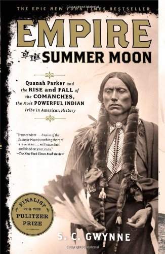Cover for S. C. Gwynne · Empire of the Summer Moon: Quanah Parker and the Rise and Fall of the Comanches, the Most Powerful Indian Tribe in American History (Pocketbok) [First Paperback edition] (2011)