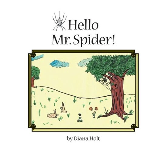 Cover for Diana Holt · Hello Mr. Spider! (Grandma's Silver Series) (Pocketbok) (2007)