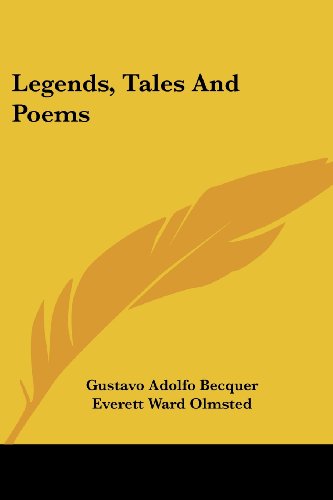 Cover for Gustavo Adolfo Becquer · Legends, Tales and Poems (Paperback Book) (2007)