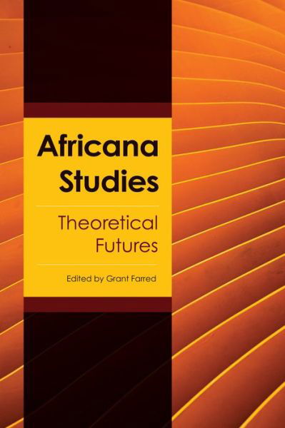 Cover for Grant Farred · Africana Studies: Theoretical Futures (Hardcover Book) (2022)
