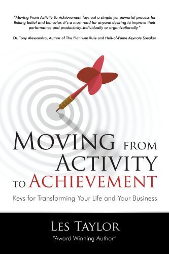 Cover for Les Taylor · Moving from Activity to Achievement: Keys for Transforming Your Life and Your Business (Paperback Book) (2009)