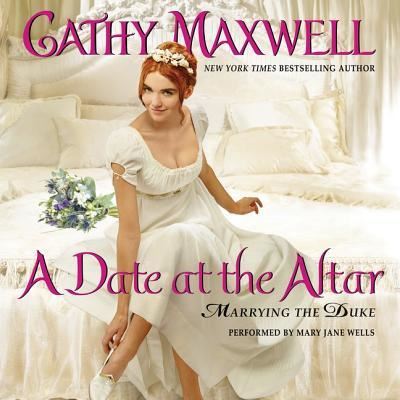 Cover for Cathy Maxwell · A Date at the Altar Lib/E : Marrying the Duke (CD) (2016)