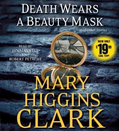 Cover for Mary Higgins Clark · Death Wears a Beauty Mask and Other Stories (CD) (2016)