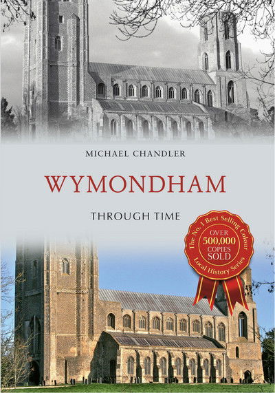Cover for Stacey Armes · Wymondham &amp; District Through Time - Through Time (Taschenbuch) (2018)