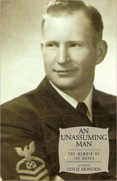 Cover for Told to Leslie Monden As Told to Leslie Monden · An Unassuming Man: the Memoir of Joe Hayes (Paperback Book) (2010)