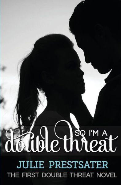 Cover for Julie Prestsater · So I'm a Double Threat (Paperback Book) (2010)