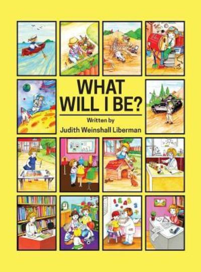 Cover for Judith Weinshall Liberman · What Will I Be? (Hardcover Book) (2016)