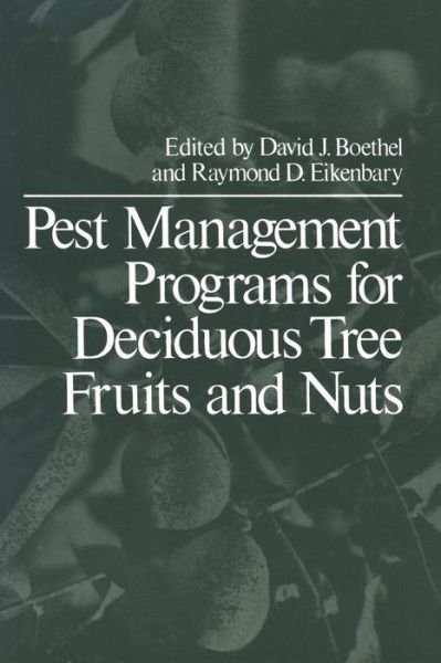 Cover for D J Boethal · Pest Management Programs for Deciduous Tree Fruits and Nuts (Paperback Bog) [Softcover reprint of the original 1st ed. 1979 edition] (2012)