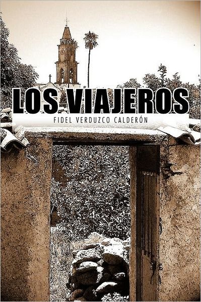 Cover for Fidel Verduzco Calderón · Los Viajeros (Taschenbuch) [Spanish edition] (2011)