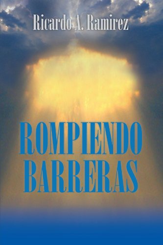 Cover for Ricardo A. Ramirez · Rompiendo Barreras (Paperback Book) [Spanish edition] (2012)