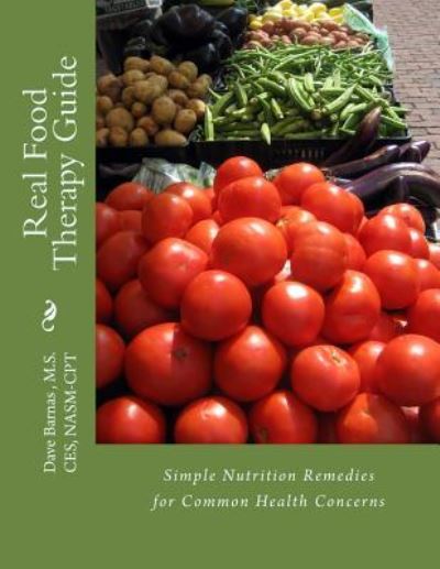 Cover for True Health Unlimited · Real Food Therapy Guide (Paperback Book) (2011)