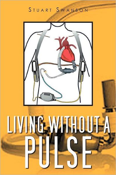 Cover for Stuart Swanson · Living Without a Pulse (Paperback Bog) (2011)