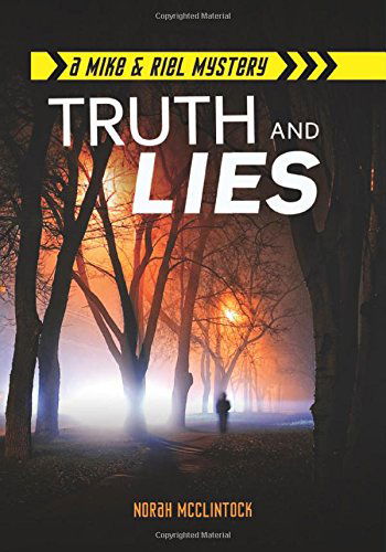 Cover for Norah Mcclintock · Truth and Lies (Mike &amp; Riel Mysteries) (Mike and Riel Mysteries) (Hardcover Book) (2014)