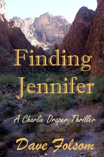 Finding Jennifer - Dave Folsom - Bøker - Createspace - 9781470021061 - 23. februar 2012