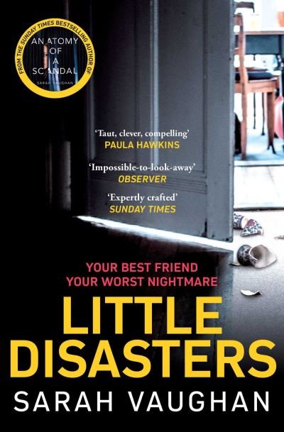 Little Disasters: the compelling and thought-provoking new novel from the author of the Sunday Times bestseller Anatomy of a Scandal - Sarah Vaughan - Bøger - Simon & Schuster Ltd - 9781471165061 - 4. marts 2021