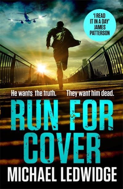 Cover for Michael Ledwidge · Run For Cover: 'I READ IT IN A DAY. GREAT CHARACTERS, GREAT STORYTELLING.' JAMES PATTERSON (Gebundenes Buch) (2021)